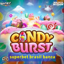 superbet brasil banca